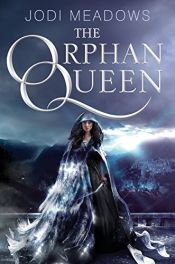 book cover of The Orphan Queen by Jodi Meadows