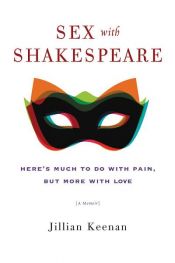 book cover of Sex with Shakespeare by Jillian Keenan