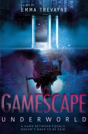 book cover of Gamescape: Underworld by Emma Trevayne