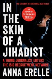 book cover of In the Skin of a Jihadist by Anna Erelle|Erin Potter