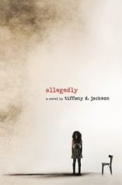 book cover of Allegedly by Tiffany D Jackson