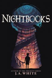 book cover of Nightbooks by J. A. White