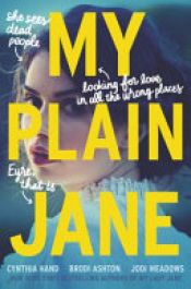 book cover of My Plain Jane by Brodi Ashton|Cynthia Hand|Jodi Meadows