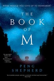 book cover of The Book of M by Peng Shepherd