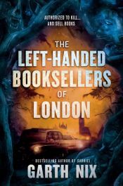 book cover of The Left-Handed Booksellers of London by Γκαρθ Νιξ