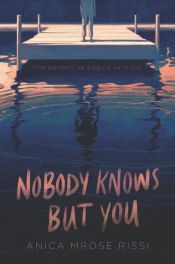 book cover of Nobody Knows But You by Anica Mrose Rissi