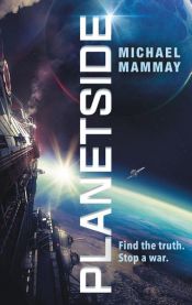 book cover of Planetside by Michael Mammay