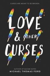 book cover of Love & Other Curses by Michael Thomas Ford