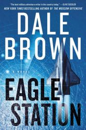 book cover of Eagle Station by Dale Brown