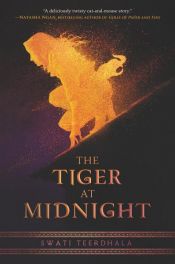 book cover of The Tiger at Midnight by Swati Teerdhala
