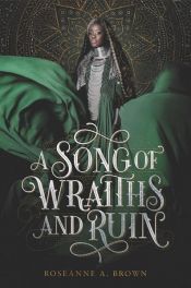 book cover of A Song of Wraiths and Ruin by Roseanne A. Brown