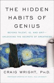 book cover of The Hidden Habits of Genius by Craig Wright