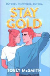 book cover of Stay Gold by Tobly McSmith