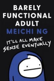 book cover of Barely Functional Adult by Meichi Ng