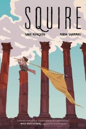 book cover of Squire by Nadia Shammas|Sara Alfageeh