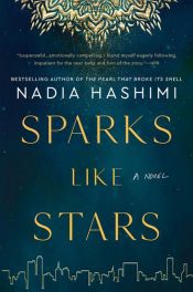 book cover of Sparks Like Stars by Nadia Hashimi