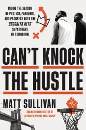 book cover of Can't Knock the Hustle by Matthew Sullivan
