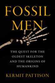 book cover of Fossil Men by Kermit Pattison