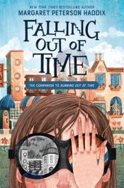 book cover of Falling Out of Time by Margaret Peterson Haddix