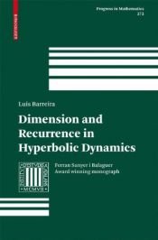 book cover of Dimension and Recurrence in Hyperbolic Dynamics (Progress in Mathematics) by Luis Barreira