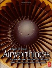 book cover of Airworthiness: An Introduction to Aircraft Certification; A Guide to Understanding JAA, EASA and FAA Standards by Filippo De Florio