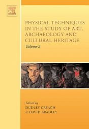 book cover of Physical Techniques in the Study of Art, Archaeology and Cultural Heritage by unknown author