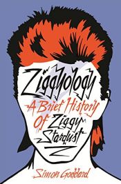 book cover of Ziggyology: A Brief History of Ziggy Stardust by Simon Goddard