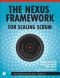 The Nexus Framework for Scaling Scrum