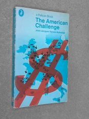 book cover of The American Challenge by Jean-Jacques Servan-Schreiber