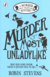 book cover of Murder Most Unladylike by Robin Stevens