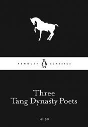 book cover of Three Tang Dynasty Poets by unknown author