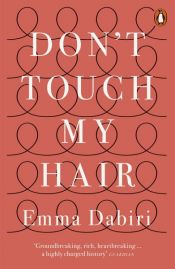 book cover of Don't Touch My Hair by Emma Dabiri