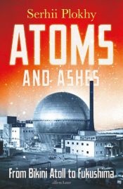 book cover of Atoms and Ashes by Serhii Plokhy