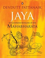 book cover of Jaya: An Illustrated Retelling of the Mahabharata by Devdutt Pattanaik