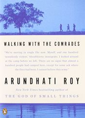 book cover of Walking with the comrades by अरुंधति रॉय