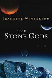 book cover of The Stone Gods by Jeanette Winterson
