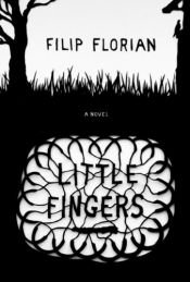 book cover of Little fingers by Filip Florian