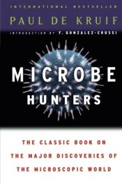 book cover of Microbe Hunters by Paul De Kruif