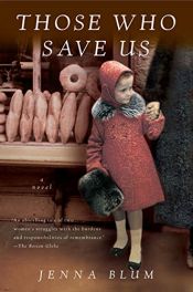 book cover of Those who save us by Jenna Blum
