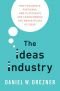 The Ideas Industry