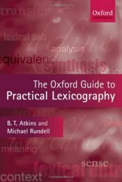 book cover of The Oxford Guide to Practical Lexicography by B. T. Sue Atkins|Michael Rundell