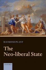 book cover of The Neo-liberal State by Raymond. Plant