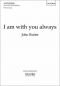 I am with you always: Vocal score