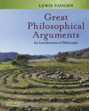 book cover of Great Philosophical Arguments: An Introduction to Philosophy by Lewis Vaughn