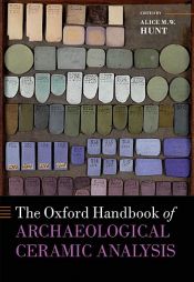 book cover of The Oxford Handbook of Archaeological Ceramic Analysis by Alice M. W. Hunt