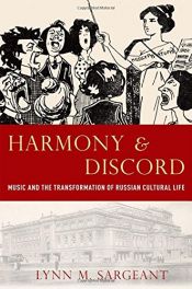 book cover of Harmony and Discord: Music and the Transformation of Russian Cultural Life (The New Cultural History of Music) by Lynn M. Sargeant