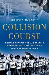 book cover of Collision course : Ronald Reagan, the air traffic controllers, and the strike that changed America by Joseph A. McCartin