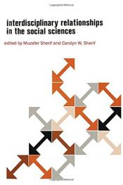 book cover of Interdisciplinary Relationships in the Social Sciences by Muzafer Sherif