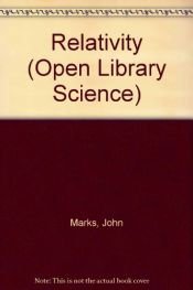 book cover of Relativity (Open Library Science) by John Marks