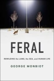 book cover of Feral by George Monbiot